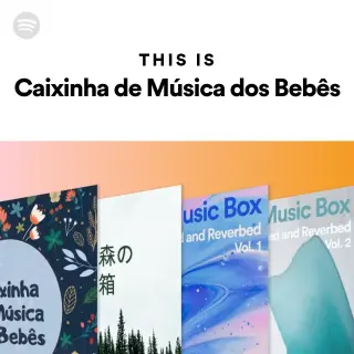 Spotify playlist cover of This is Caixinha de Musica dos Bebes