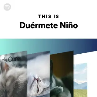 Spotify playlist cover of This is Duermete Niño