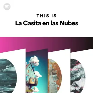 Spotify playlist cover of This is La Casita en las Nubes