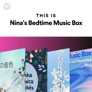 Spotify playlist cover of This is Ninas Bedtime Music Box