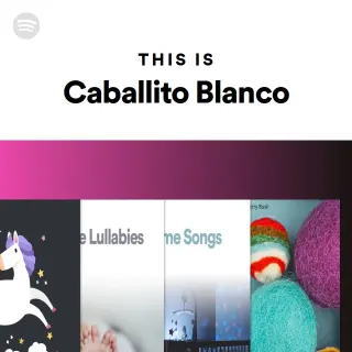 Spotify playlist cover of This is Caballito Blanco